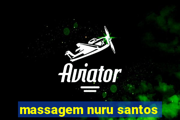 massagem nuru santos